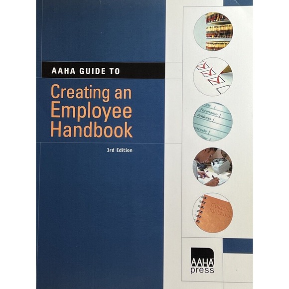 AAHA Guide to Creating an Employee Handbook by American Animal Hospital Rare HTF